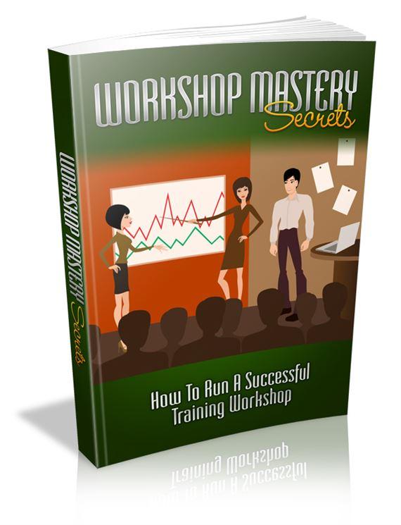 Workshop Mastery Secrets - HTML Ebook - Reseller Rights - Instant Download