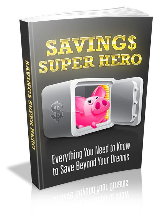 Savings Super Hero - PDF Ebook - Reseller Rights - Instant Download 
