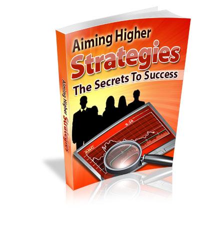 Aiming Higher Strategies - PDF Ebook - Digital Download - Master Resale Rights