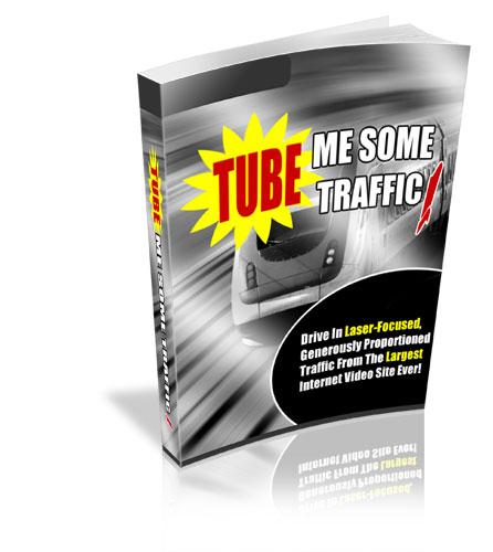 Tube Me Some Traffic - PDF Ebook - Master Resale Rights - Instant Download