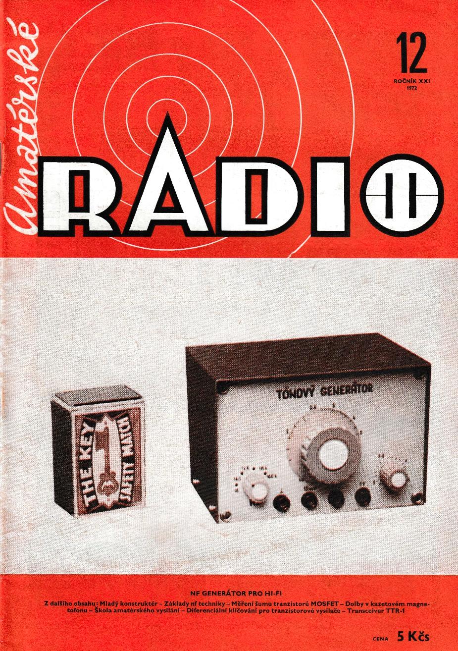 AmatÃ©rskÃ© Radio - 12. ÄÃ­slo RoÄnÃ­ku XXI (1972) - Velmi dobrÃ½ stav