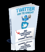 Twitter White Knight - PDF Ebook - Reseller Rights - Instant Download