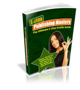 E-zine Publishing Mastery - PDF Ebook - Master Resale Rights - Instant Download