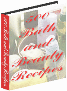 Ebook - 500 Bath and Beauty Recipes - Instant Download