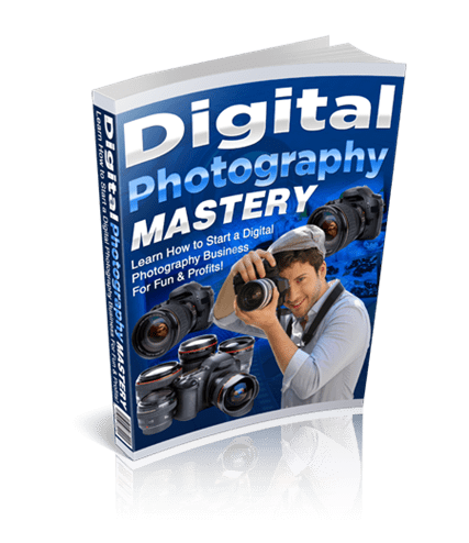 Digital Photography Mastery - PDF and TXT Ebook - Digital Delivery - Master Resale Rights