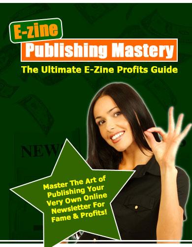 E-zine Publishing Mastery - PDF Ebook - Master Resale Rights - Instant Download
