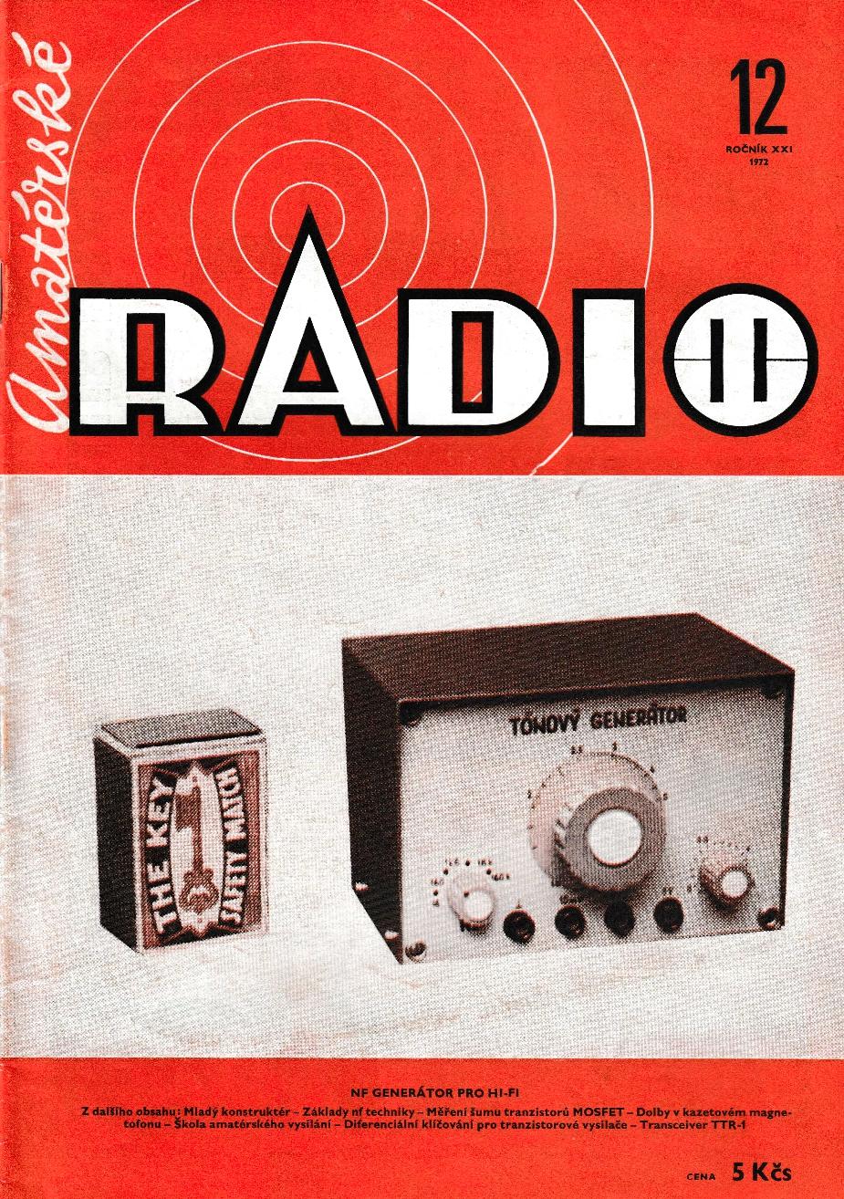 Amatérské Radio - 12. číslo Ročníku XXI (1972) - Velmi dobrý stav