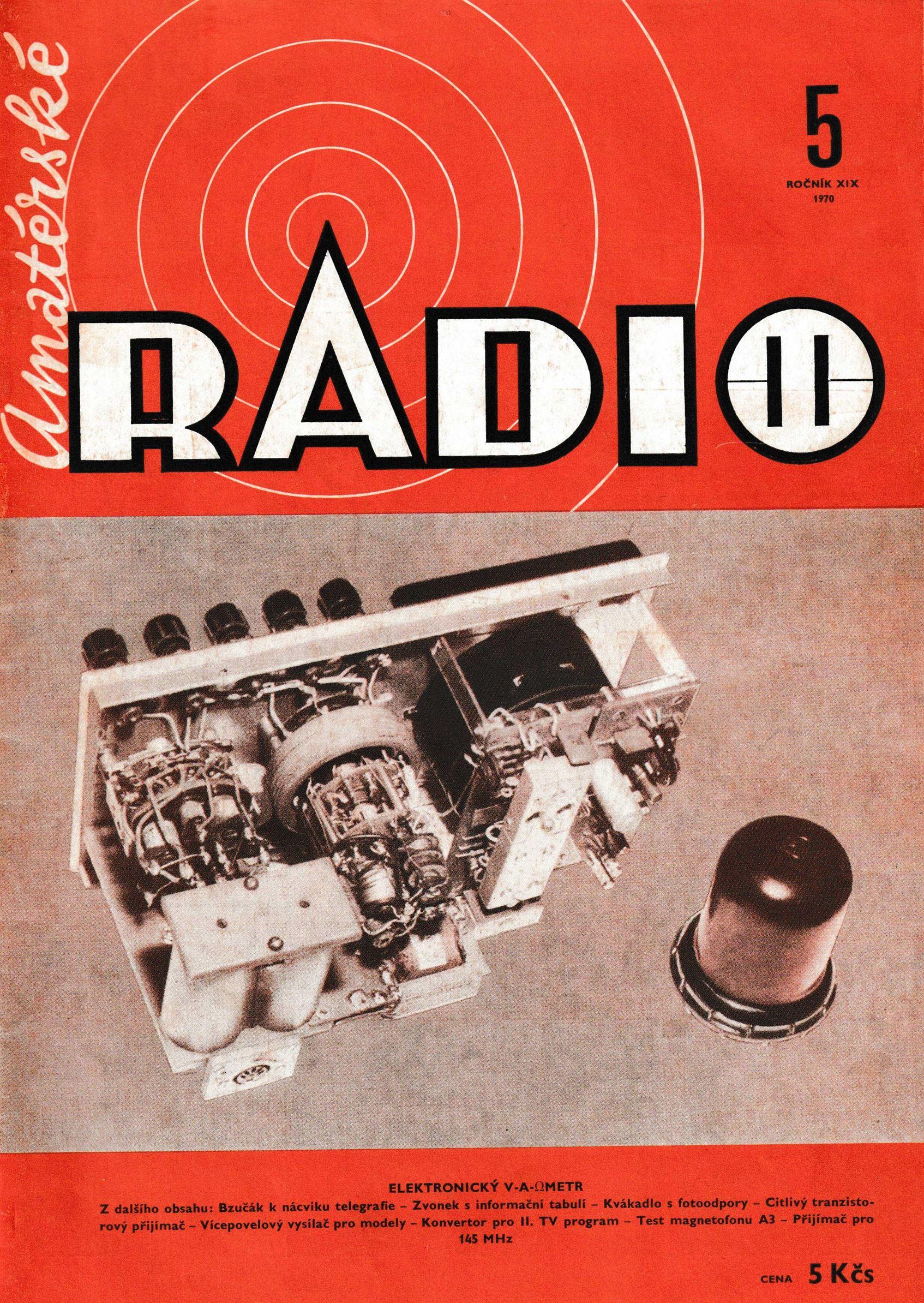Amatérské Radio 5. Ročník XIX ČÍSLO 5 1970