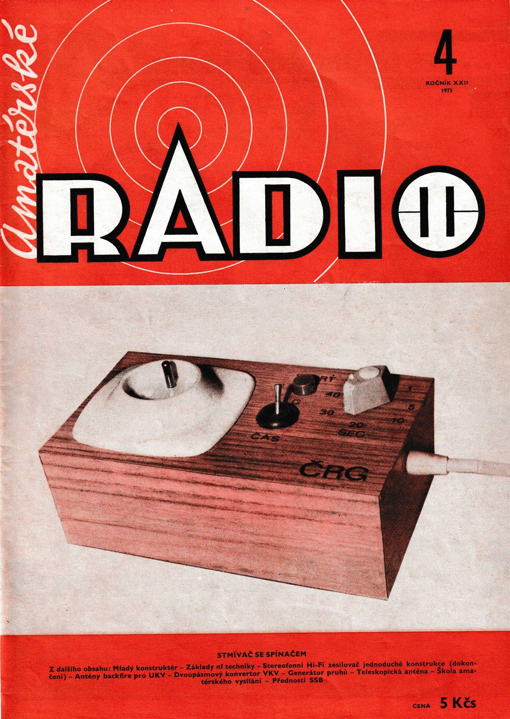 Amatérské Radio 4. Ročník XXII Číslo 4 1973 - Velmi dobrý stav s lehkými známkami a oděrkami